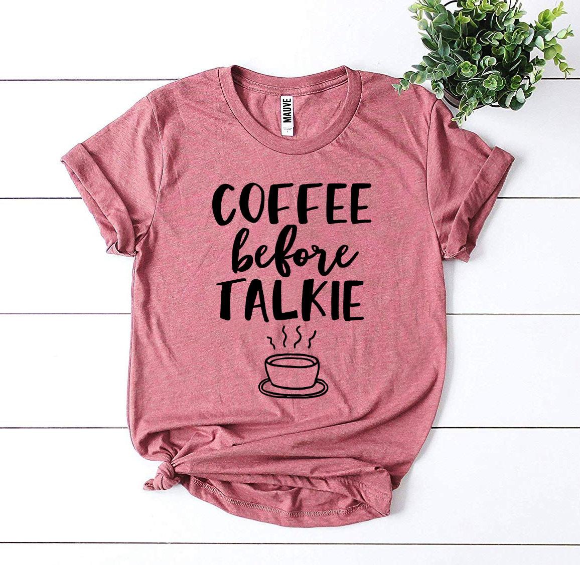 T-Shirt „Coffee Before Talkie“