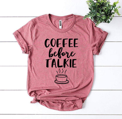 T-Shirt „Coffee Before Talkie“