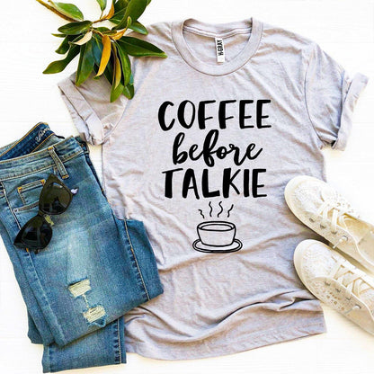 T-Shirt „Coffee Before Talkie“
